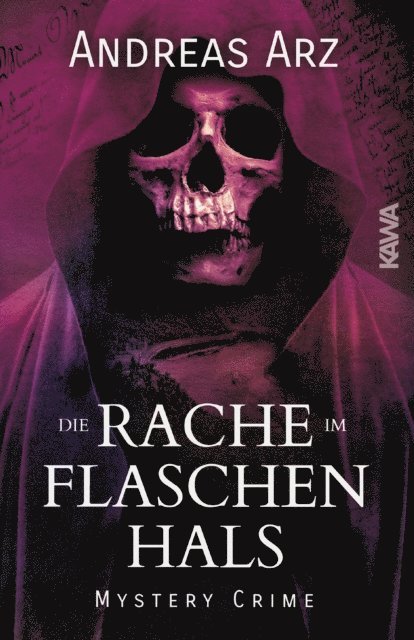 Andreas Arz - Die Rache im Flaschenhals, E-bok