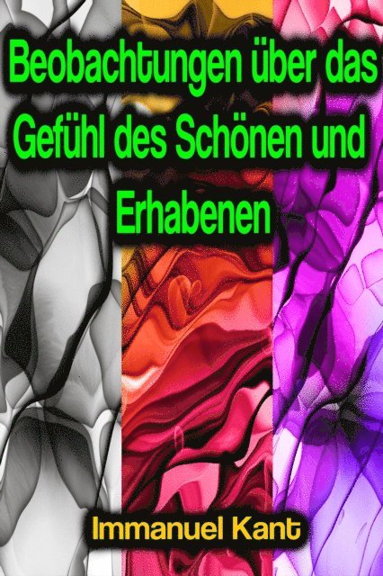 Immanuel Kant - Beobachtungen über das Gefühl des Schönen und Erhabenen, E-bok