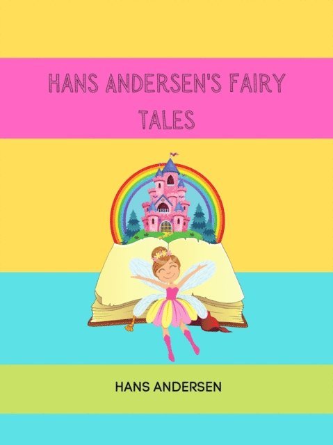 Hans Andersen - Hans Andersen's Fairy Tales, E-bok