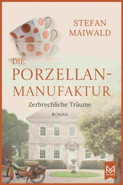 Stefan Maiwald - Die Porzellanmanufaktur – Zerbrechliche Träume, E-bok