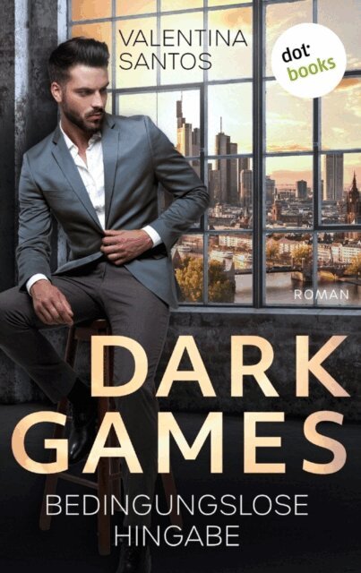 Valentina Santos - Dark Games - Bedingungslose Hingabe, E-bok