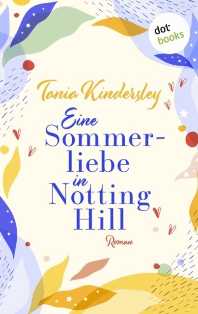 Tania Kindersley - Eine Sommerliebe in Notting Hill, E-bok