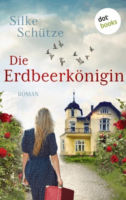 Silke Schutze - Die Erdbeerkonigin, E-bok