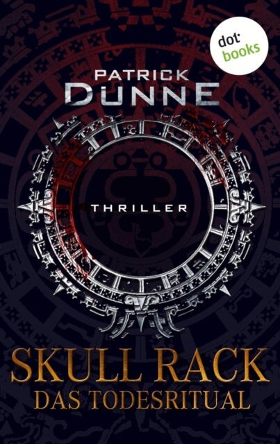 Patrick Dunne - Skull Rack - Das Todesritual, E-bok
