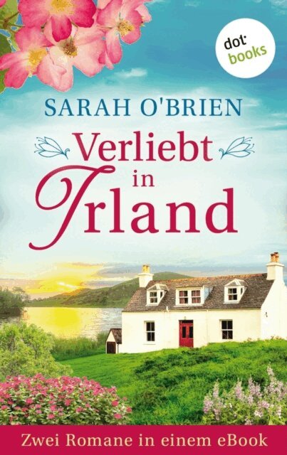 Jutta-Maria Piechulek, Sarah O'Brien - Verliebt in Irland, E-bok