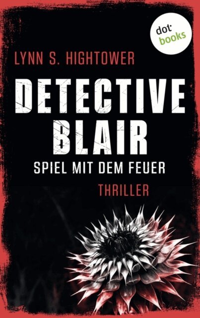 Lynn Hightower - Detective Blair – Spiel mit dem Feuer, E-bok. Tillgänglighet: Lägg i varukorg