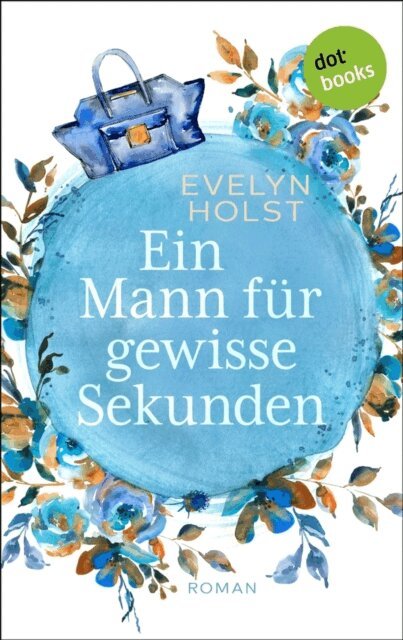 Evelyn Holst - Ein Mann fur gewisse Sekunden, E-bok