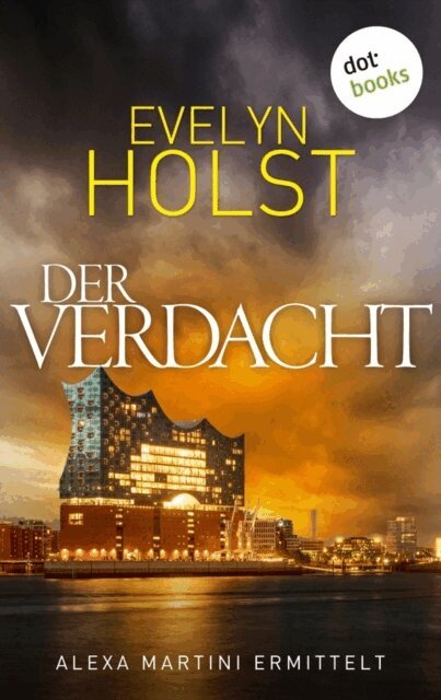 Evelyn Holst - Der Verdacht, E-bok