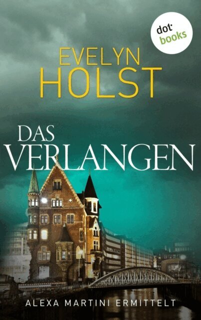 Evelyn Holst - Das Verlangen, E-bok