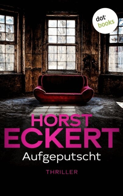 Horst Eckert - Aufgeputscht, E-bok