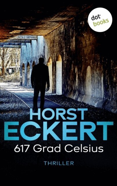 Horst Eckert - 617 Grad Celsius, E-bok