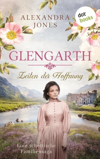 Alexandra Jones - Glengarth - Zeiten der Hoffnung, E-bok