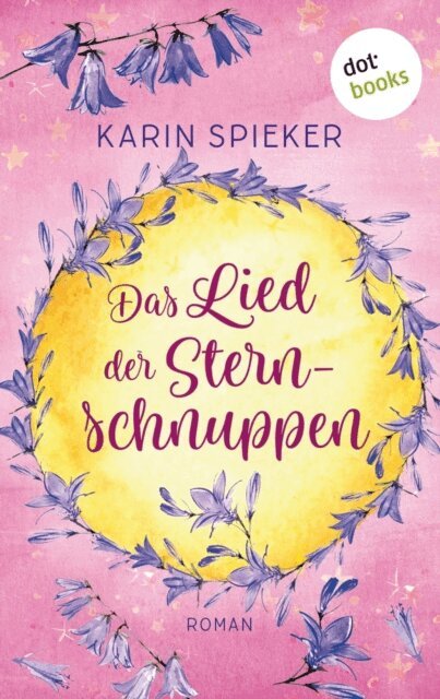 Karin Spieker - Das Lied der Sternschnuppen, E-bok