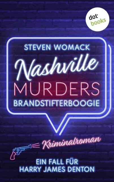 Steven Womack - Nashville Murders - Brandstifterboogie, E-bok