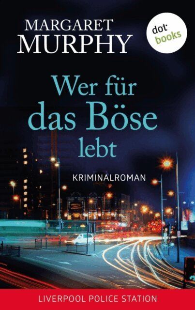 Margaret Murphy - Wer fur das Bose lebt, E-bok