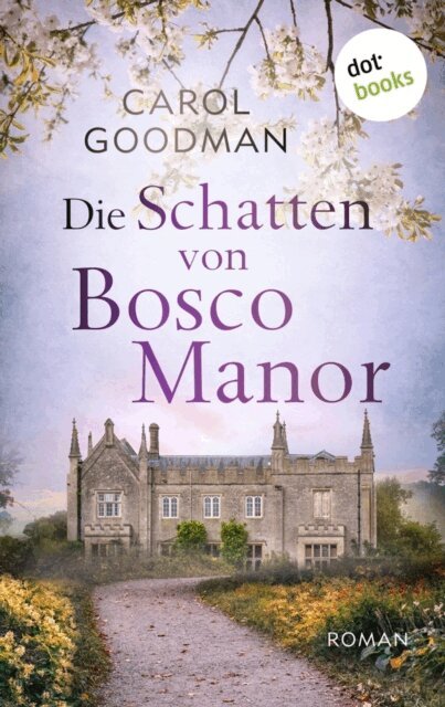 Carol Goodman - Die Schatten von Bosco Manor, E-bok