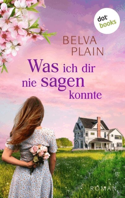 Belva Plain - Was ich dir nie sagen konnte, E-bok