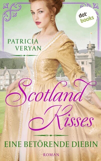 Patricia Veryan - Scotland Kisses - Eine betorende Diebin, E-bok