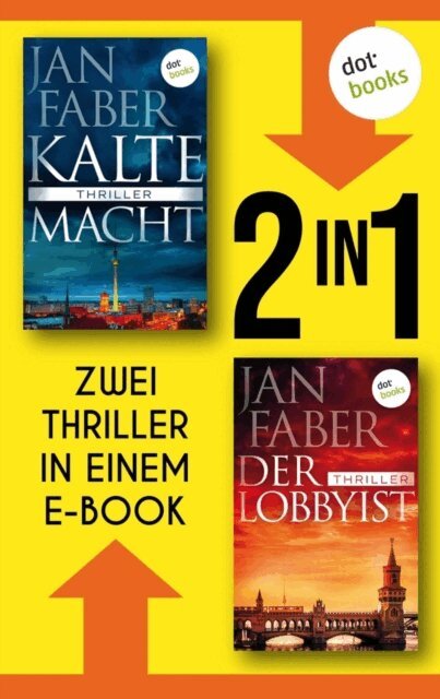 Jan Faber - Kalte Macht & Der Lobbyist, E-bok
