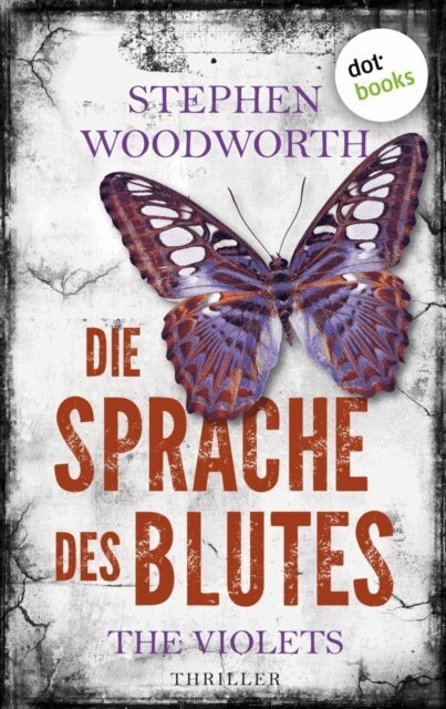 Stephen Woodworth - Die Sprache des Blutes, E-bok