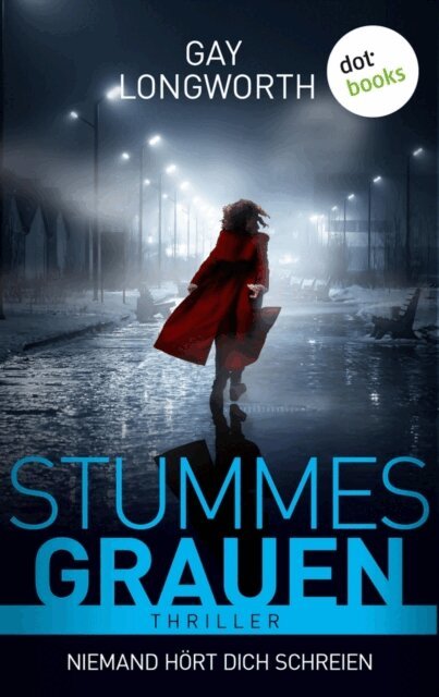 Gay Longworth - Stummes Grauen - Niemand hort dich schreien, E-bok