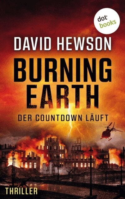 David Hewson - Burning Earth - Der Countdown läuft, E-bok