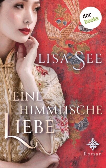 Lisa See - Eine himmlische Liebe, E-bok