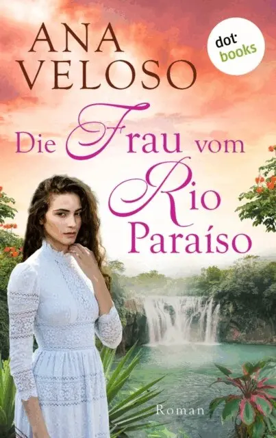 Ana Veloso - Die Frau vom Rio Paraíso, E-bok. Tillgänglighet: Lägg i varukorg