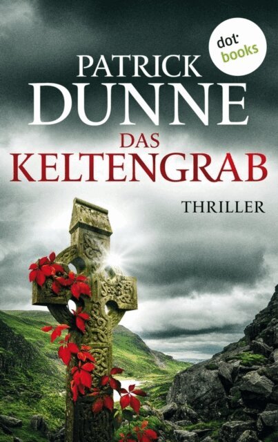 Patrick Dunne - Das Keltengrab, E-bok