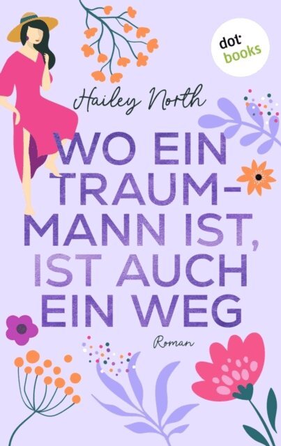 Hailey North - Wo ein Traummann ist, ist auch ein Weg, E-bok