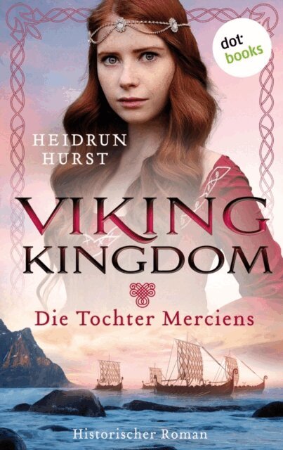 Heidrun Hurst - Viking Kingdom - Die Tochter Merciens, E-bok