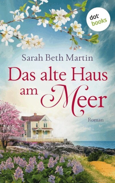 Sarah Beth Martin - Das alte Haus am Meer, E-bok