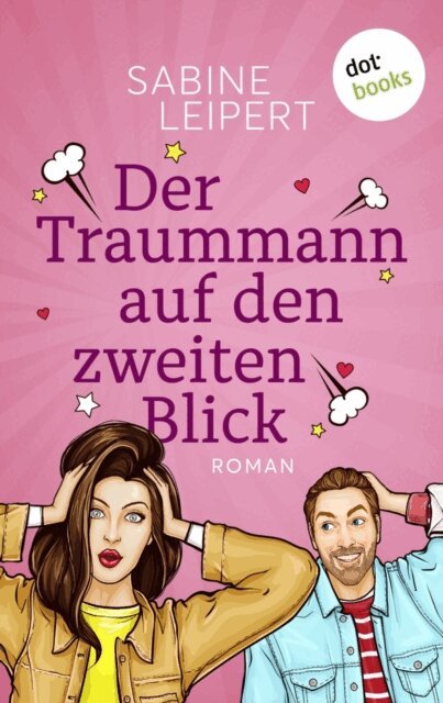 Sabine Leipert - Der Traummann auf den zweiten Blick - oder: Wackelkontakt, E-bok