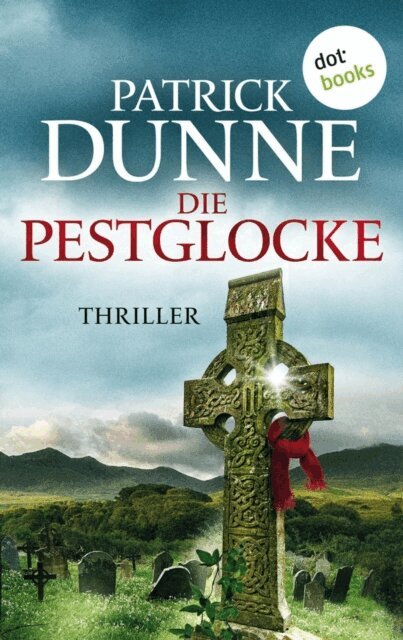 Patrick Dunne - Die Pestglocke, E-bok