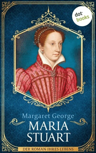 Margaret George - Maria Stuart, E-bok