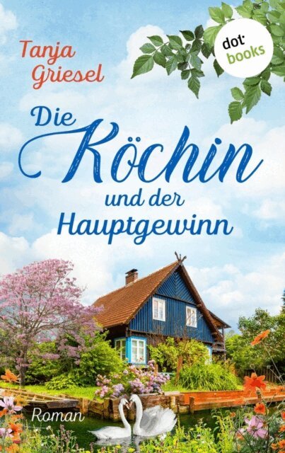Tanja Griesel - Die Kochin und der Hauptgewinn, E-bok