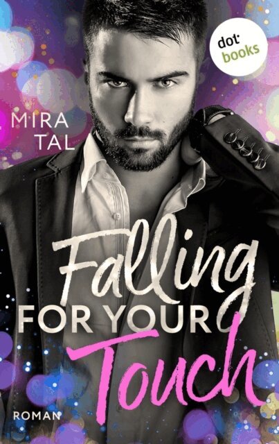 Mira Tal - Falling For Your Touch, E-bok