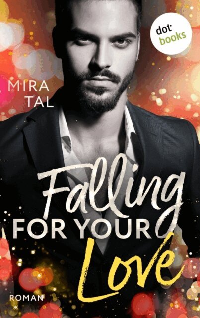 Mira Tal - Falling For Your Love, E-bok