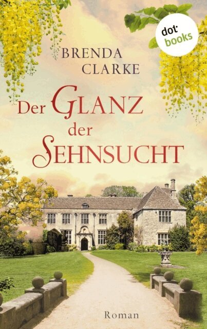 Brenda Clarke - Der Glanz der Sehnsucht, E-bok