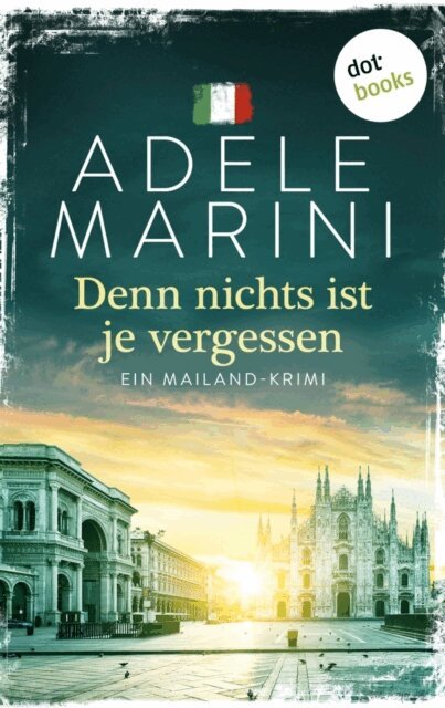 Adele Marini - Denn nichts ist je vergessen, E-bok