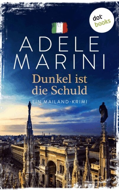 Adele Marini - Dunkel ist die Schuld, E-bok