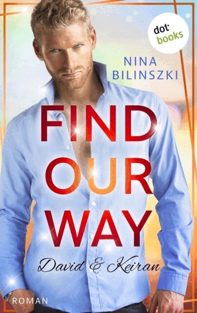 Nina Bilinszki - Find our way: David & Keiran, E-bok