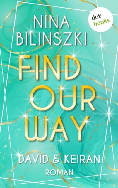 Nina Bilinszki - Find our way: David & Keiran, E-bok