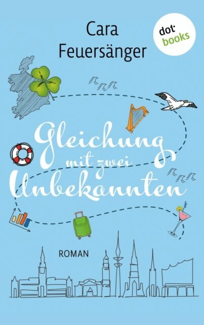 Cara Feuersanger - Gleichung mit zwei Unbekannten, E-bok