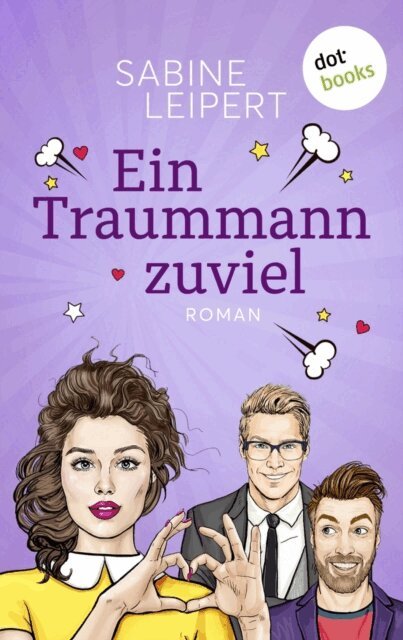 Sabine Leipert - Ein Traummann zuviel - oder: Seitenwechsel, E-bok