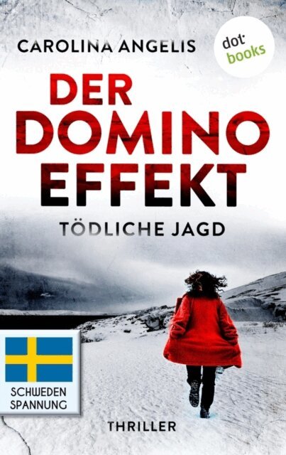 Carolina Angelis - Der Dominoeffekt - Todliche Jagd, E-bok