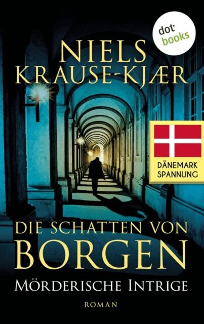 Niels Krause-Kjaer - Die Schatten von Borgen - Morderische Intrige, E-bok