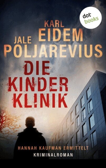 Jale Poljarevius, Karl Eidem - Die Kinderklinik, E-bok