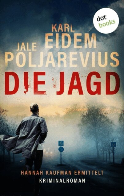 Jale Poljarevius, Karl Eidem - Die Jagd, E-bok