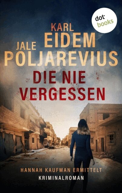 Jale Poljarevius, Karl Eidem - Die nie vergessen, E-bok